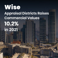 Wise Appraisal Districts Raises Commercial Values