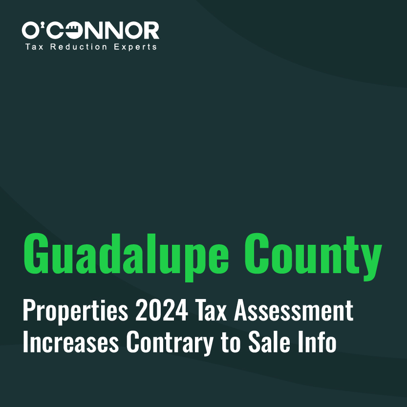 Guadalupe county properties 2024 Tax assessment increase contrary to sales info